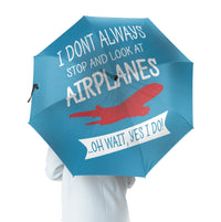 Thumbnail for I Don't Always Stop and Look at Airplanes Designed Umbrella