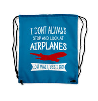 Thumbnail for I Don't Always Stop and Look at Airplanes Designed Drawstring Bags