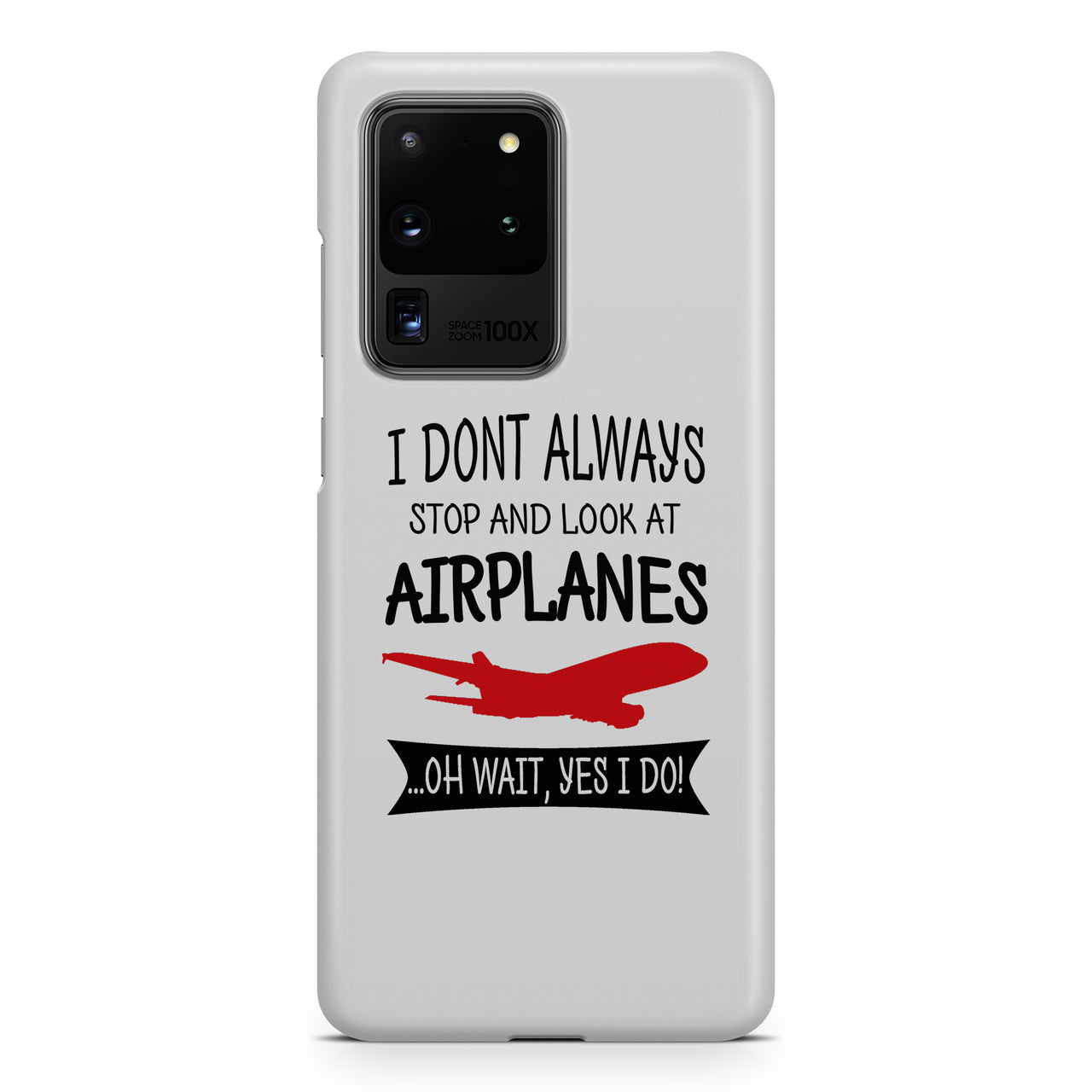 I Don't Always Stop and Look at Airplanes Samsung A Cases