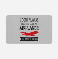 Thumbnail for I Don't Always Stop and Look at Airplanes Designed Bath Mats