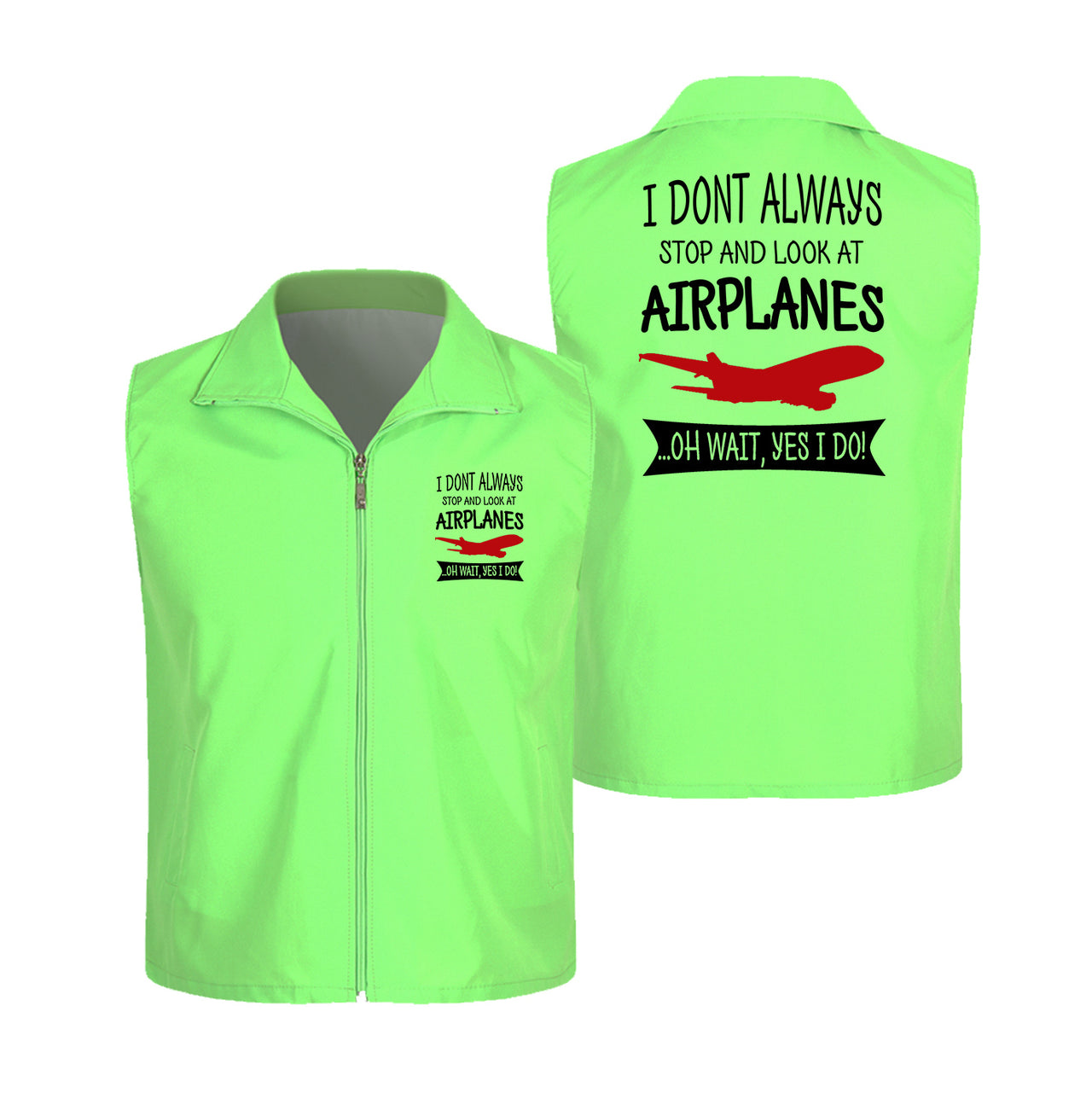 I Don't Always Stop and Look at Airplanes Designed Thin Style Vests