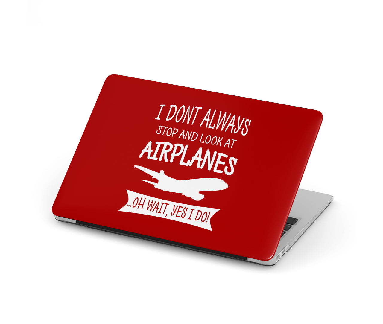 I Don't Always Stop and Look at Airplanes Designed Macbook Cases