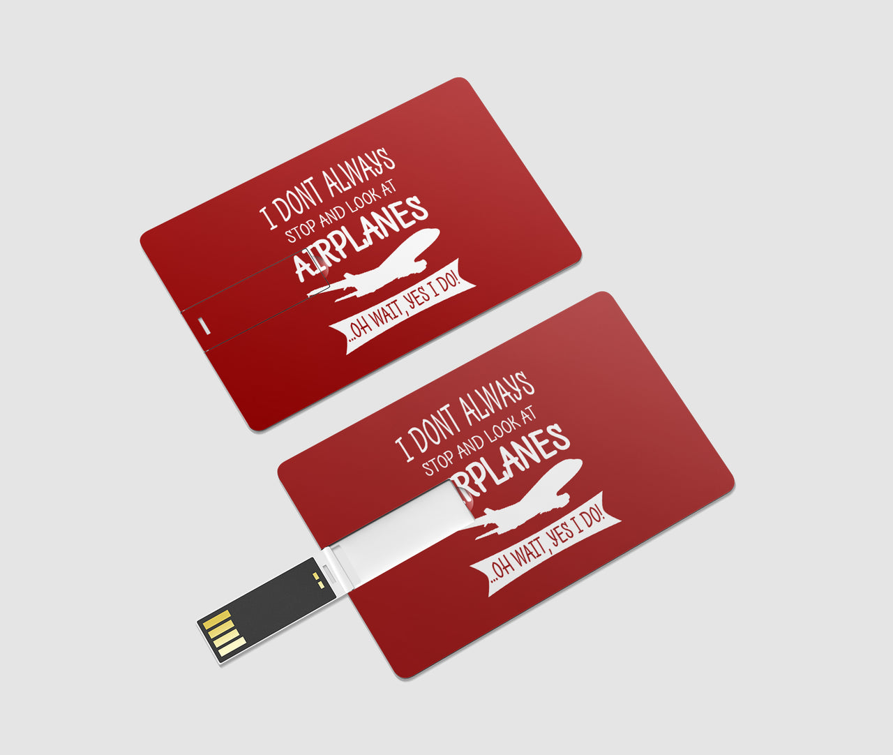 I Don't Always Stop and Look at Airplanes Designed USB Cards