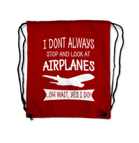 Thumbnail for I Don't Always Stop and Look at Airplanes Designed Drawstring Bags