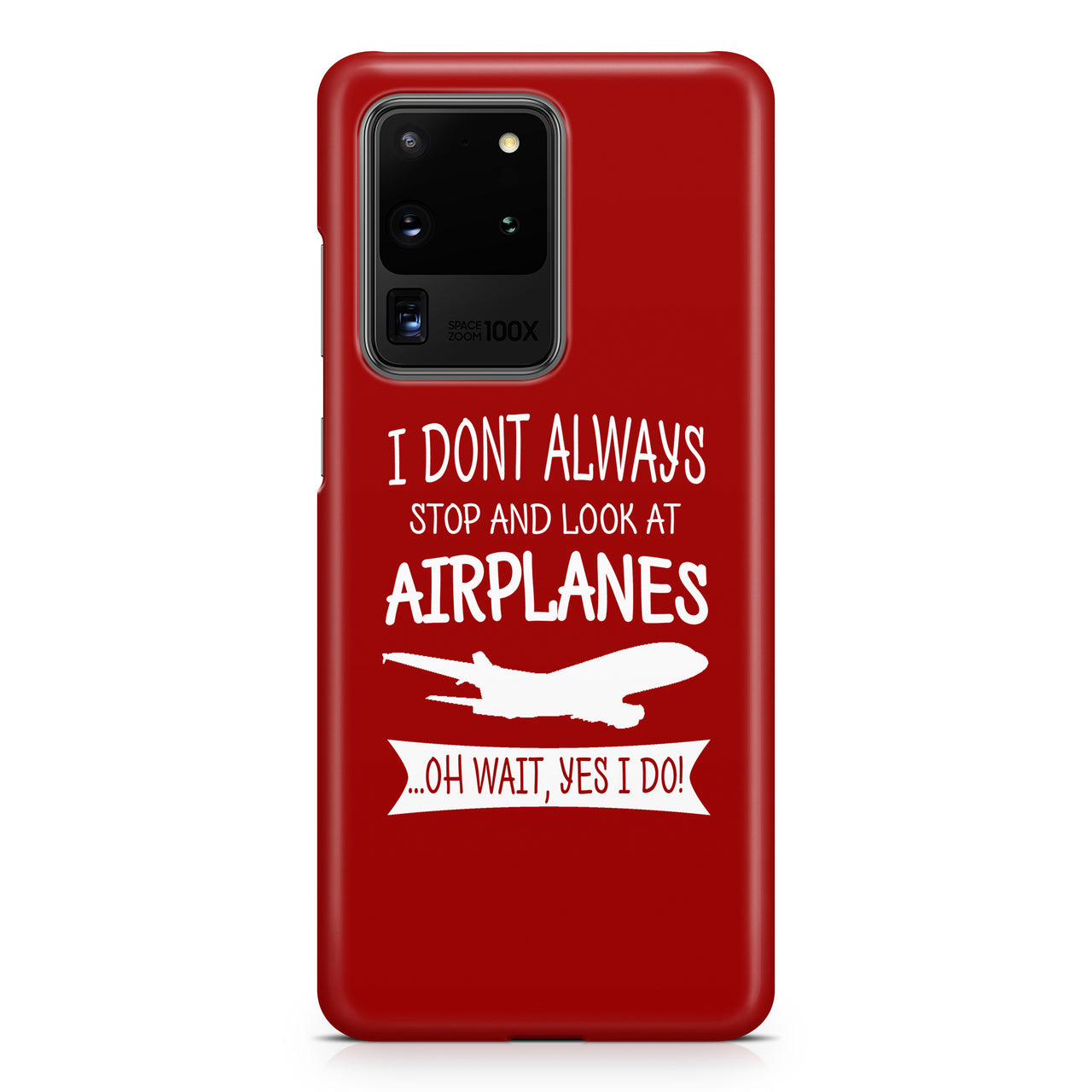 I Don't Always Stop and Look at Airplanes Samsung A Cases