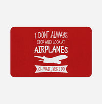 Thumbnail for I Don't Always Stop and Look at Airplanes Designed Bath Mats