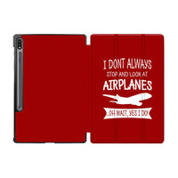 Thumbnail for I Don't Always Stop and Look at Airplanes Designed Samsung Tablet Cases