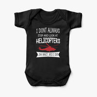 Thumbnail for I Don't Always Stop and Look at Helicopters Designed Baby Bodysuits