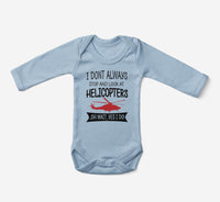 Thumbnail for I Don't Always Stop and Look at Helicopters Designed Baby Bodysuits