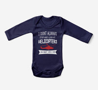 Thumbnail for I Don't Always Stop and Look at Helicopters Designed Baby Bodysuits