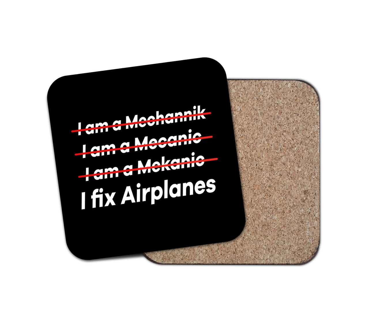 I Fix Airplanes Designed Coasters