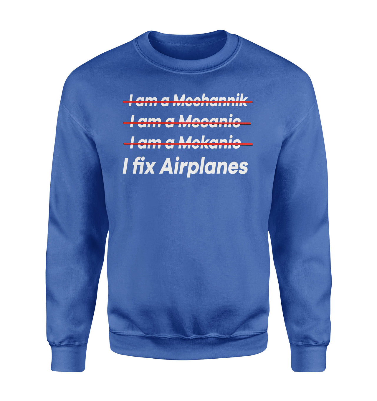 I Fix Airplanes Designed Sweatshirts