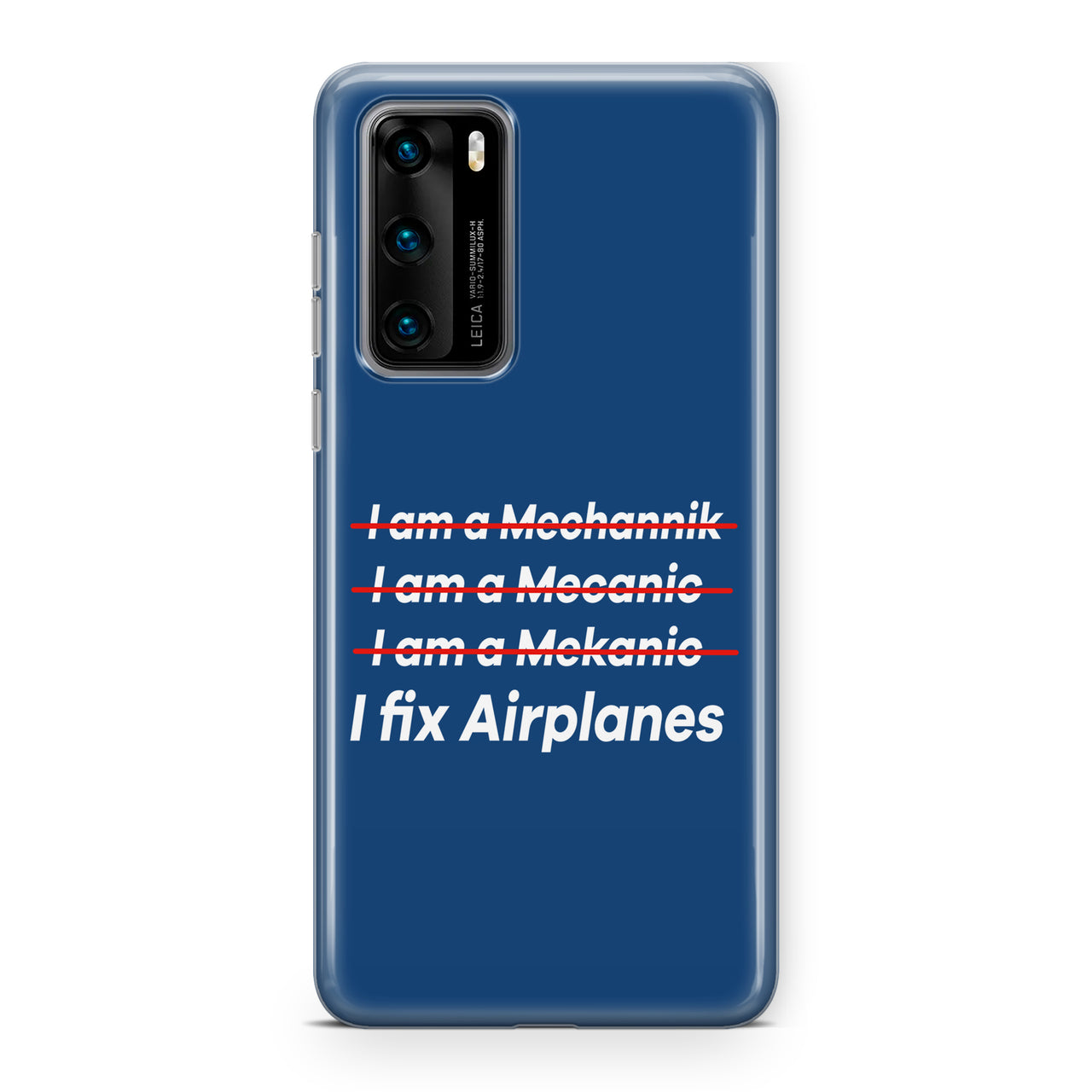 I Fix Airplanes Designed Huawei Cases