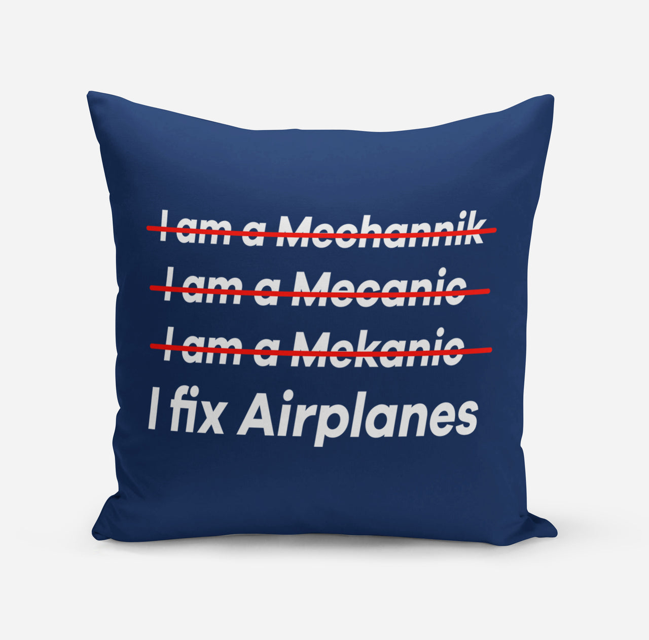 I Fix Airplanes Designed Pillows