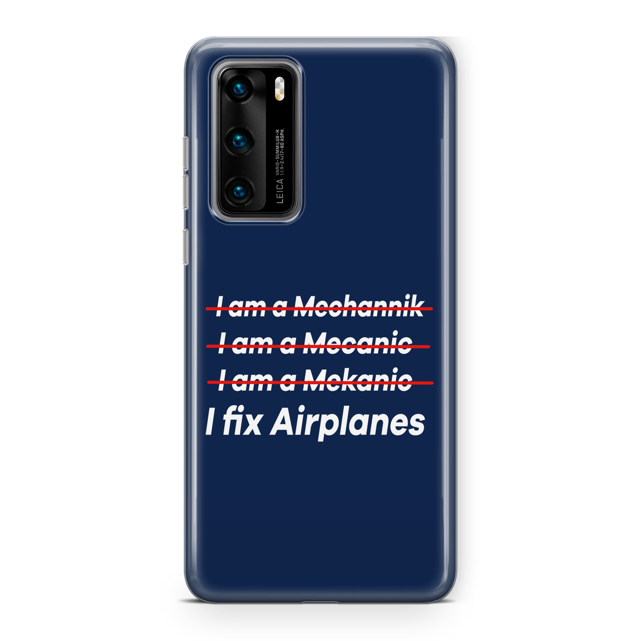 I Fix Airplanes Designed Huawei Cases