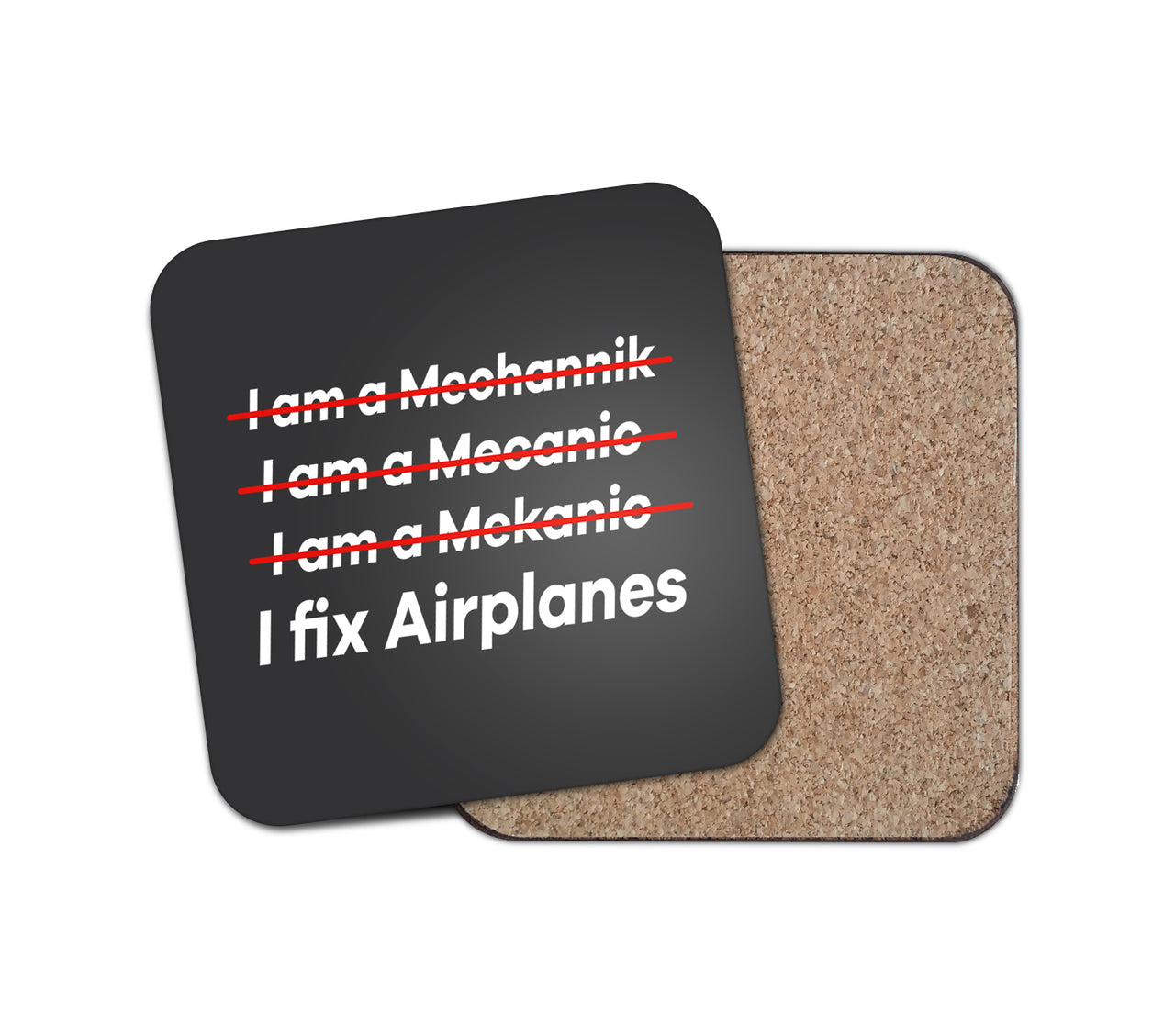 I Fix Airplanes Designed Coasters