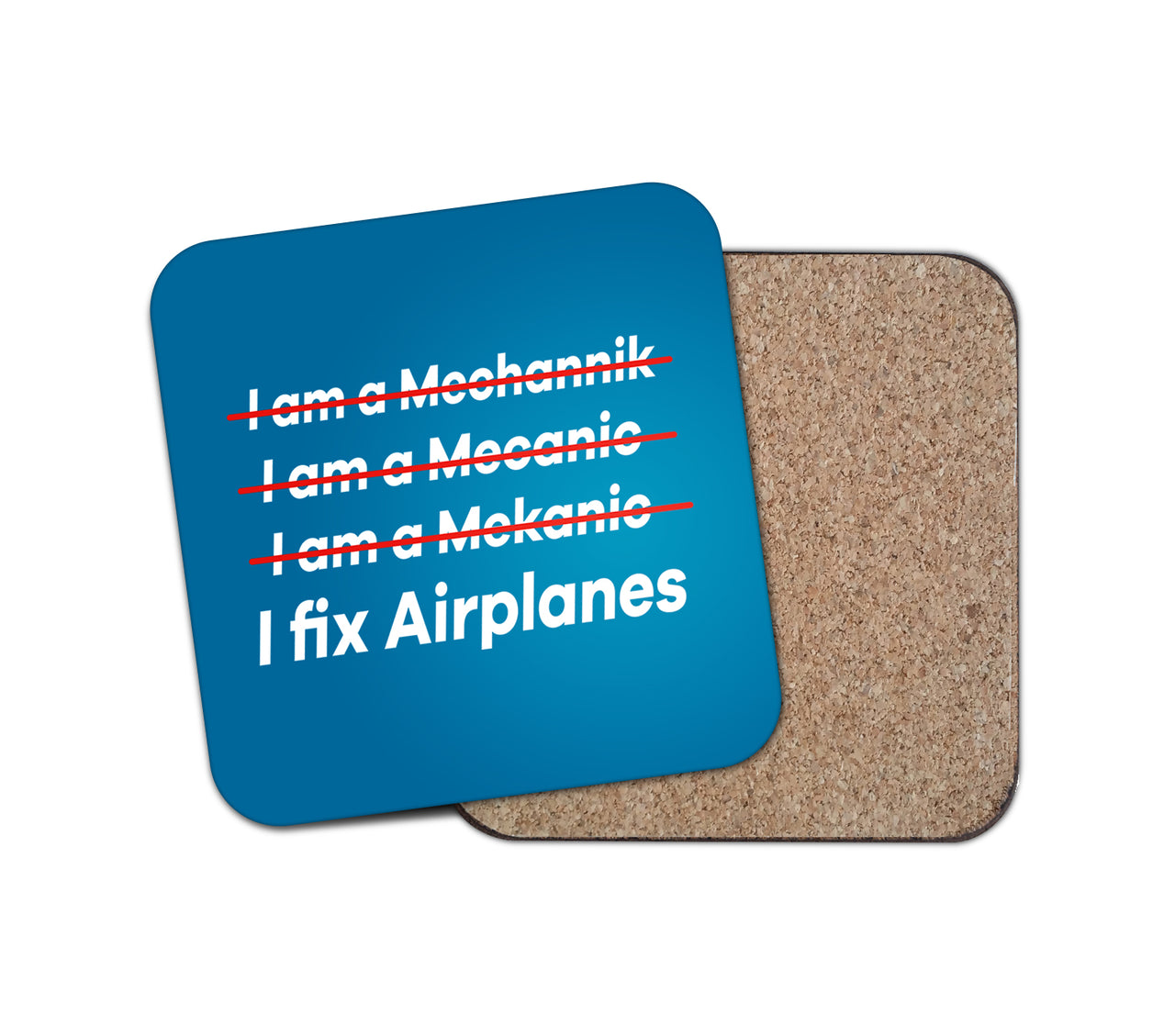 I Fix Airplanes Designed Coasters