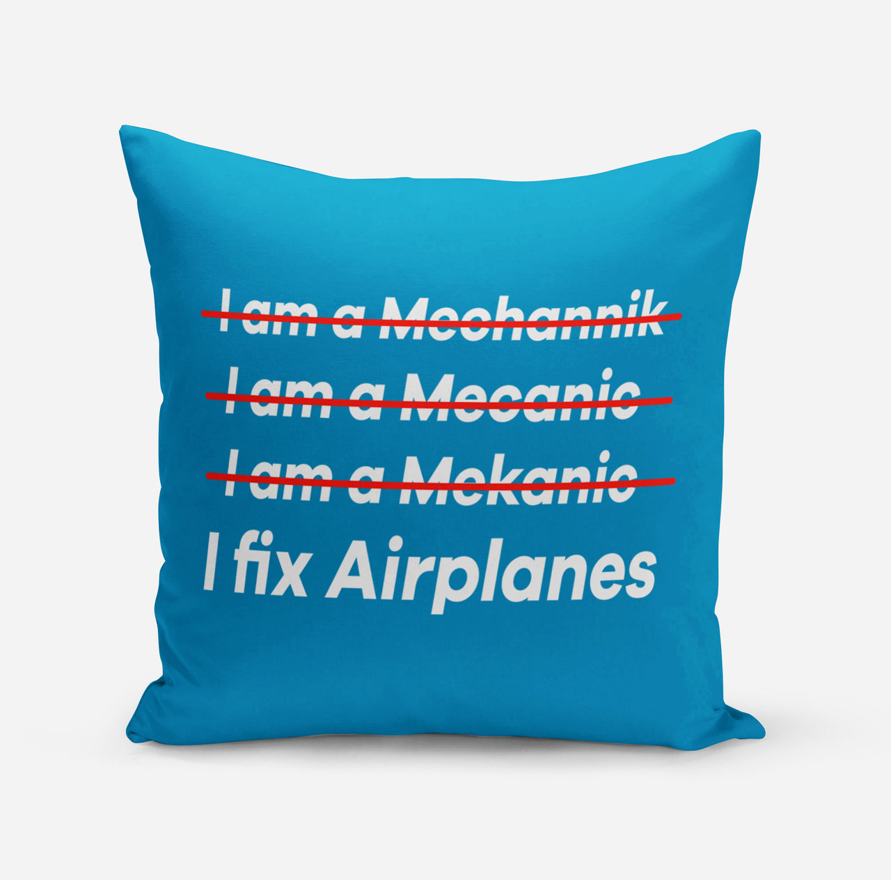 I Fix Airplanes Designed Pillows