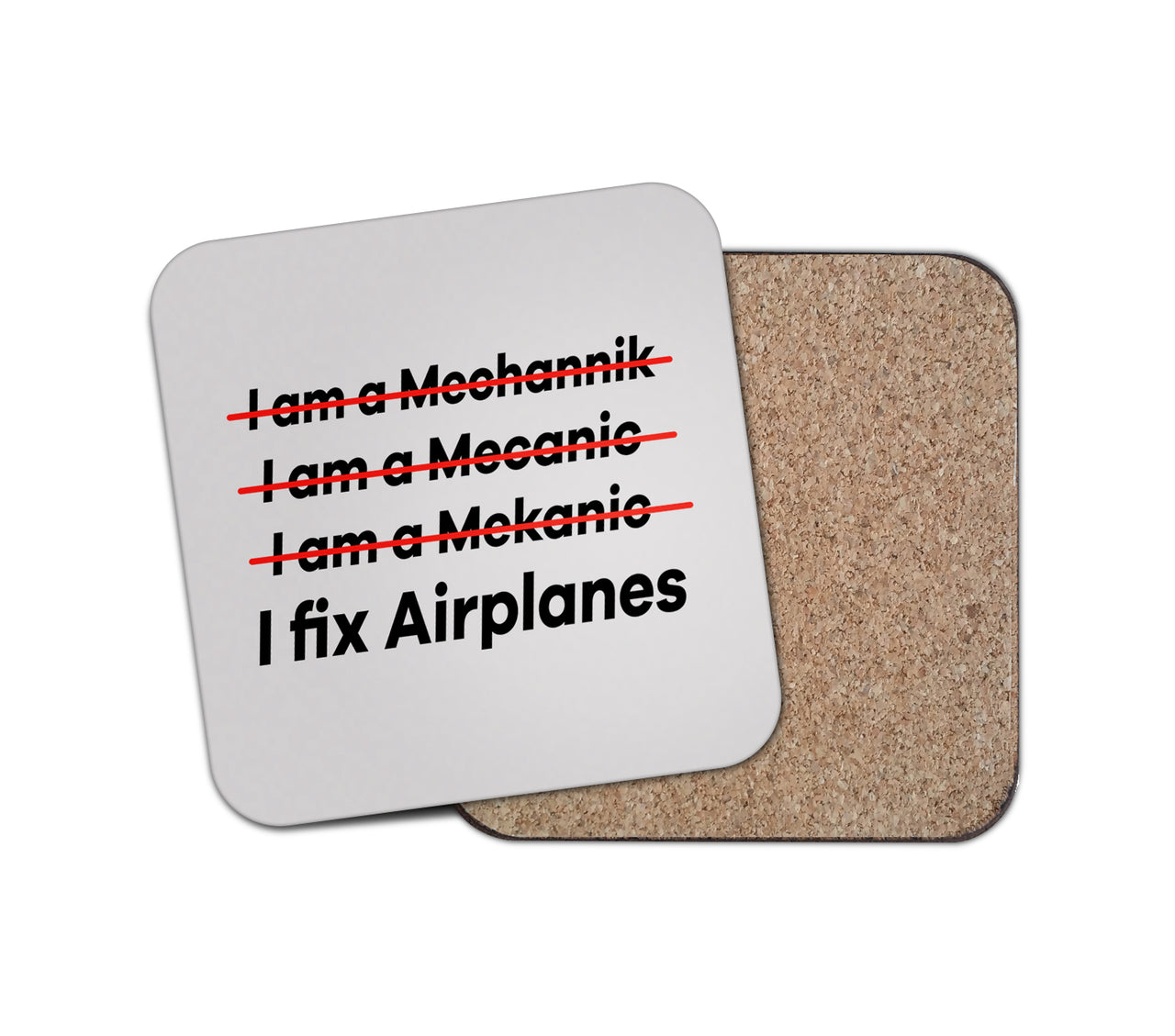 I Fix Airplanes Designed Coasters