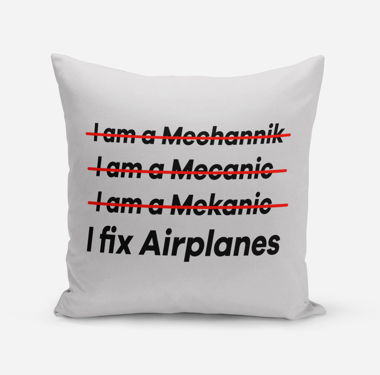 I Fix Airplanes Designed Pillows