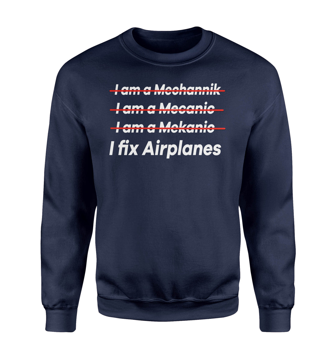 I Fix Airplanes Designed Sweatshirts