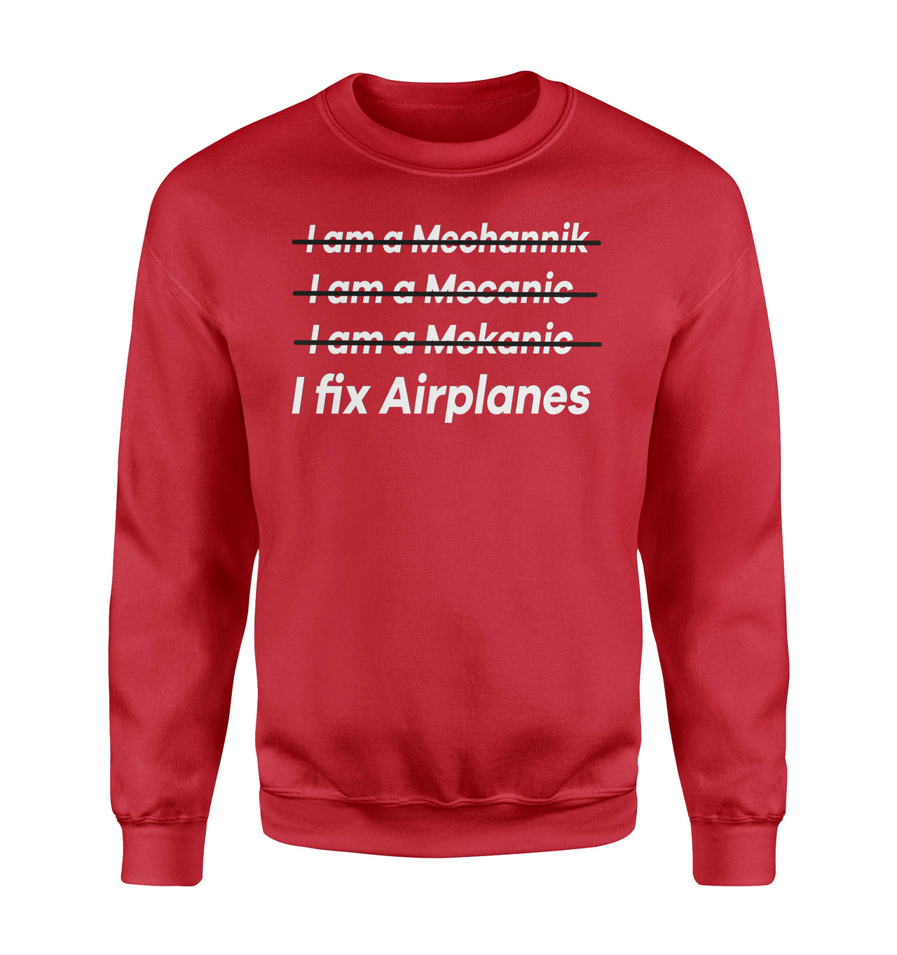 I Fix Airplanes Designed Sweatshirts