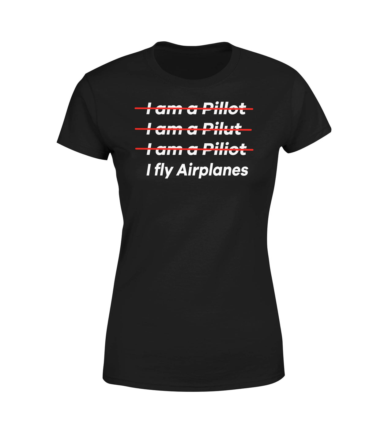 I Fly Airplanes Designed Women T-Shirts