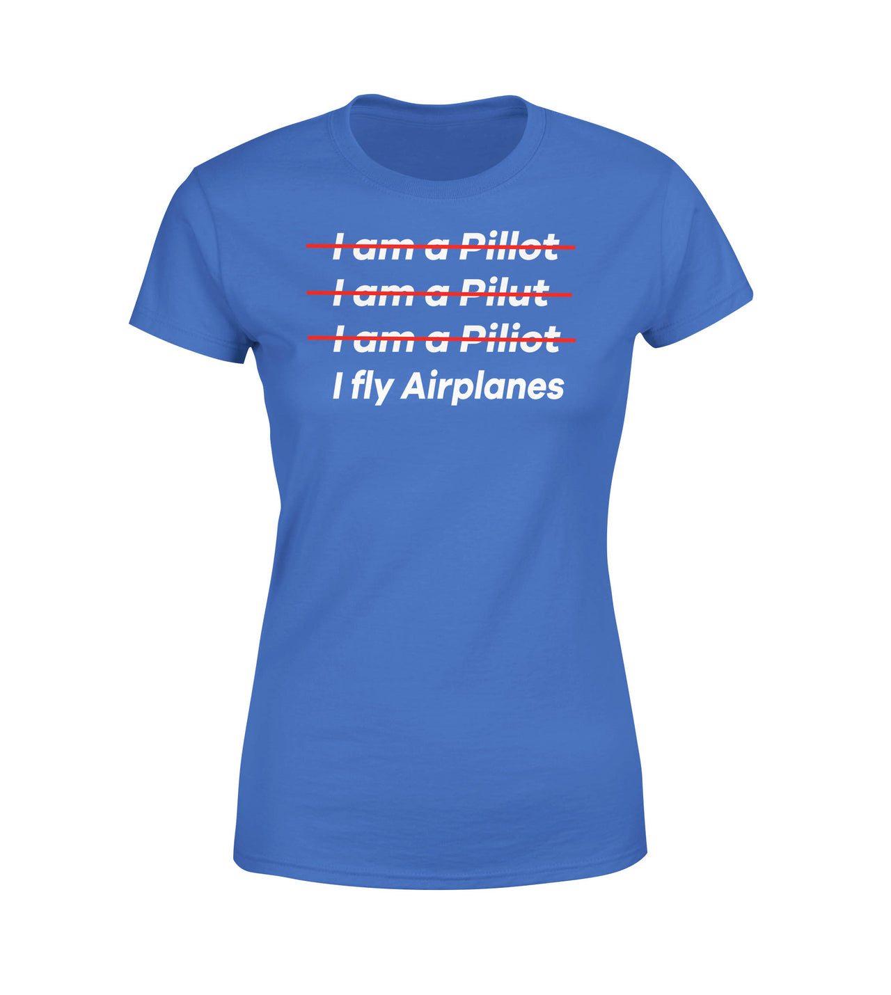 I Fly Airplanes Designed Women T-Shirts