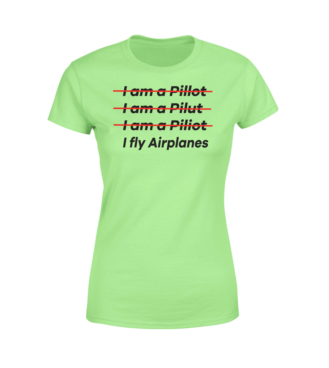 I Fly Airplanes Designed Women T-Shirts