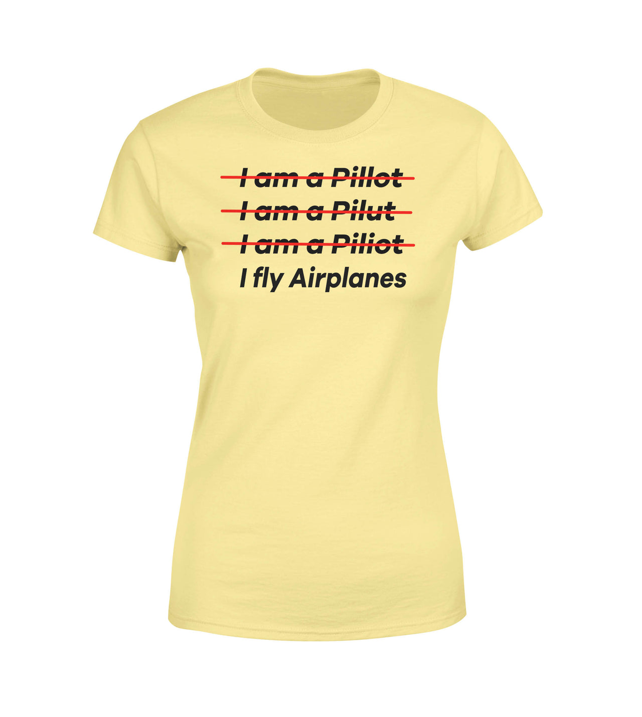 I Fly Airplanes Designed Women T-Shirts