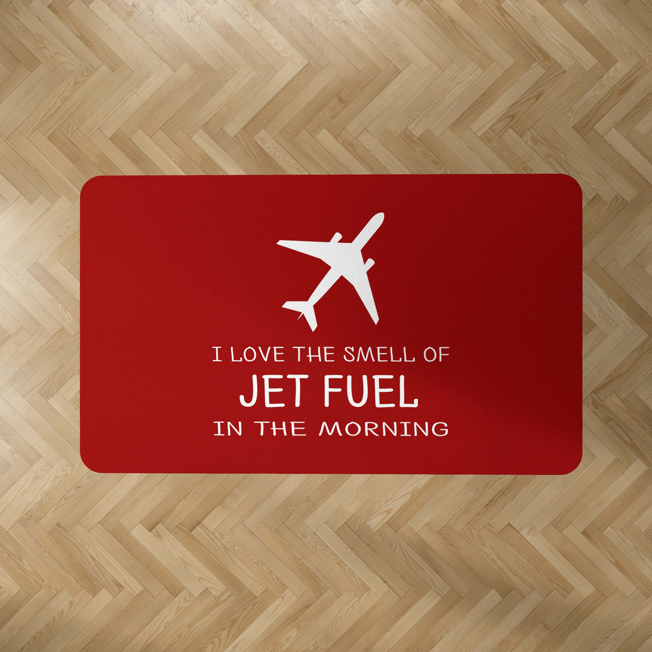 I Love The Smell Of Jet Fuel In The Morning Designed Carpet & Floor Mats