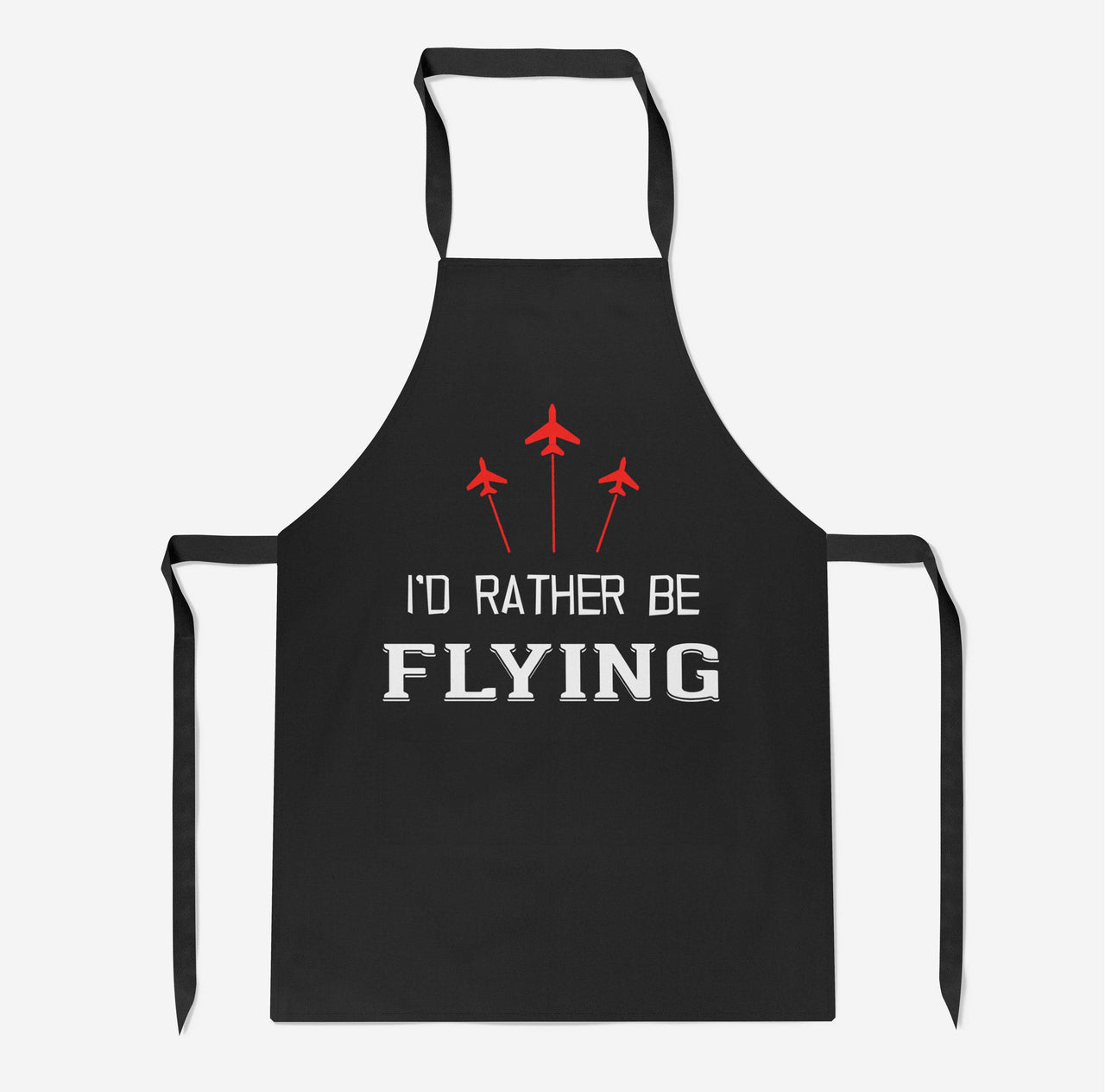 I'D Rather Be Flying Designed Kitchen Aprons