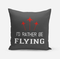 Thumbnail for I'D Rather Be Flying Designed Pillows