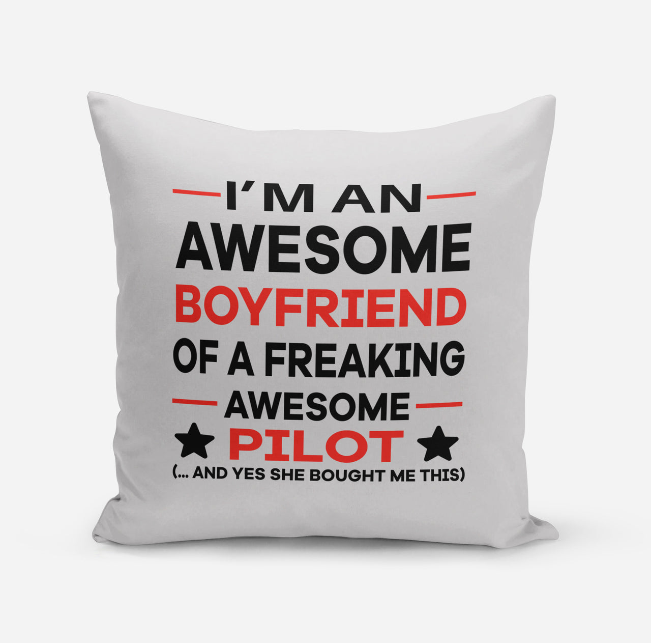 I am an Awesome Boyfriend Designed Pillows