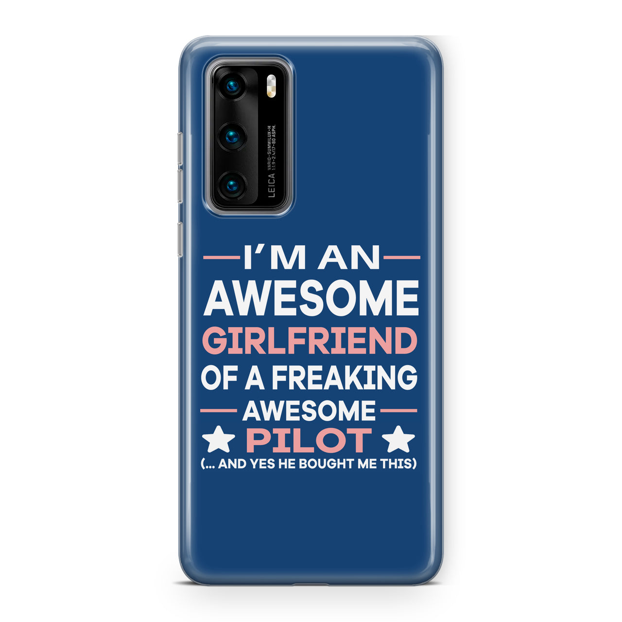 I am an Awesome Girlfriend Designed Huawei Cases