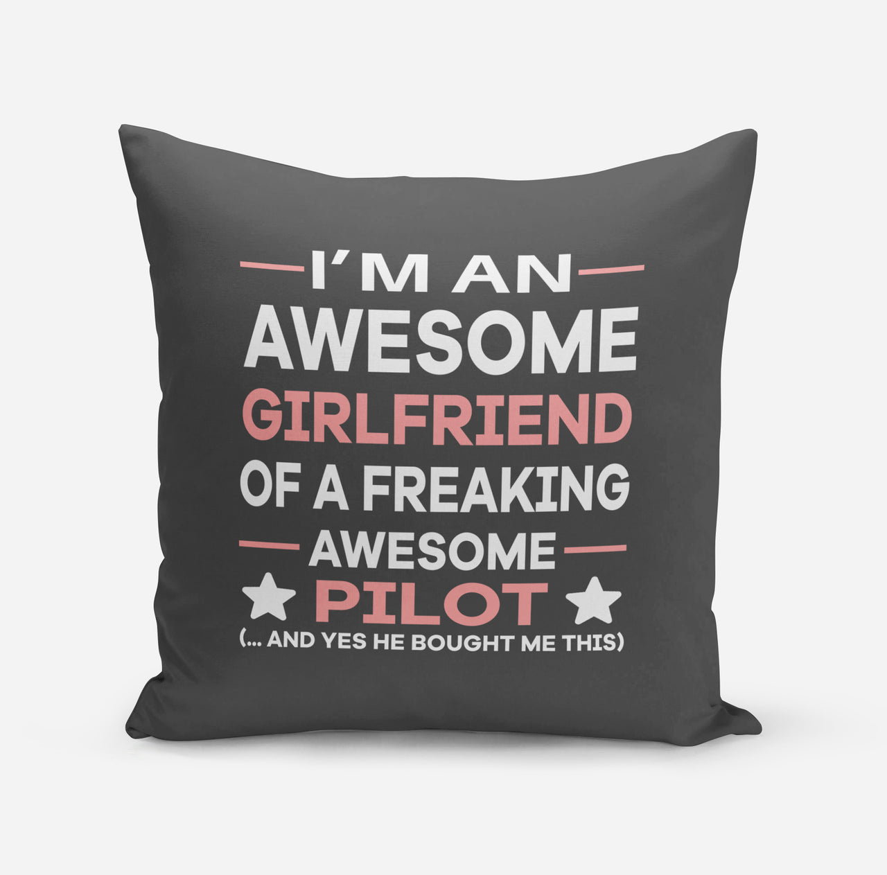 I am an Awesome Girlfriend Designed Pillows