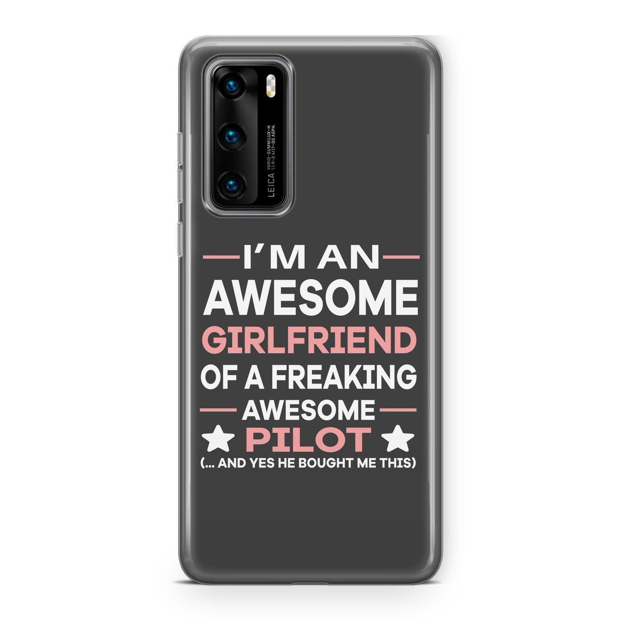 I am an Awesome Girlfriend Designed Huawei Cases