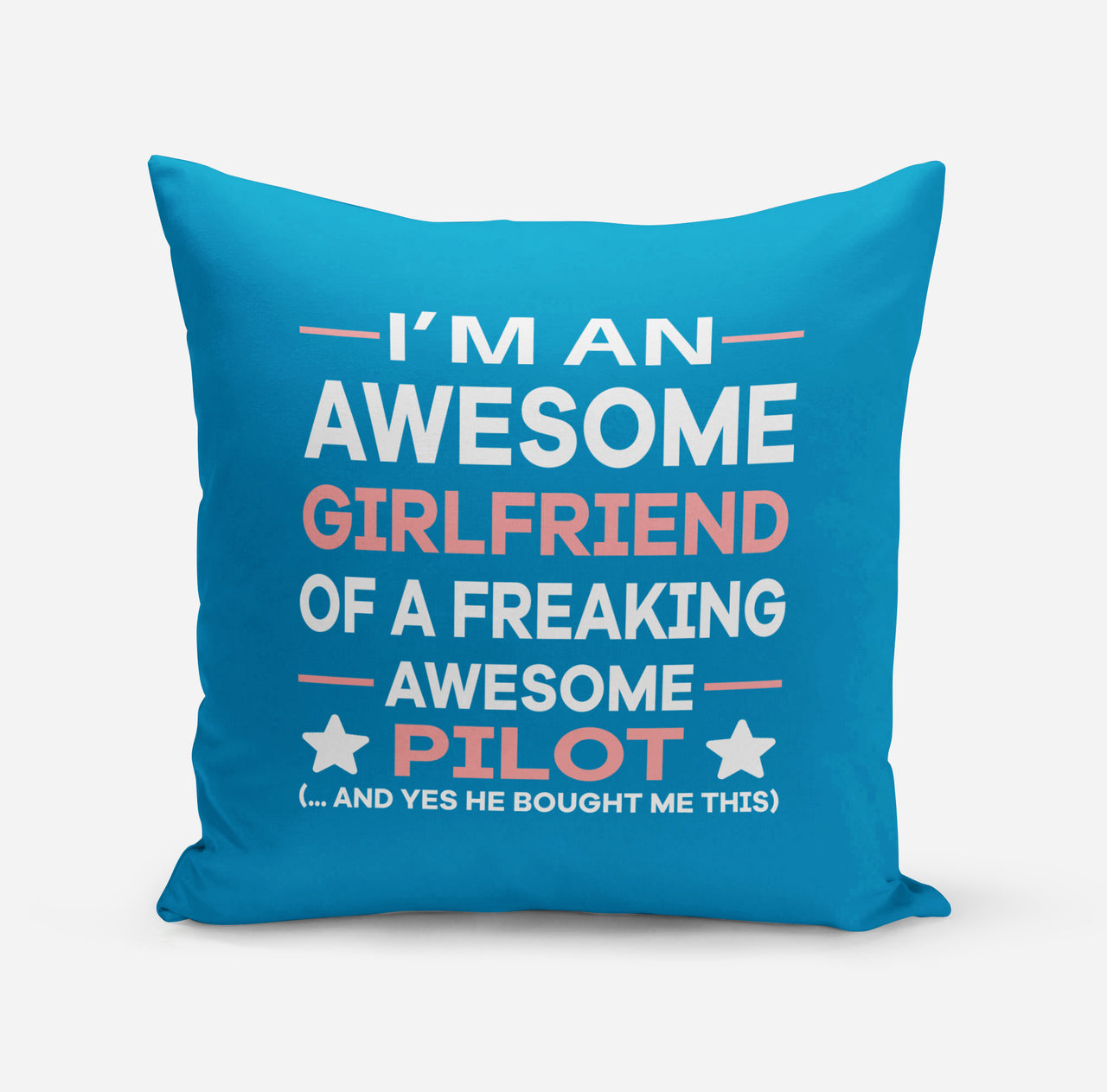 I am an Awesome Girlfriend Designed Pillows