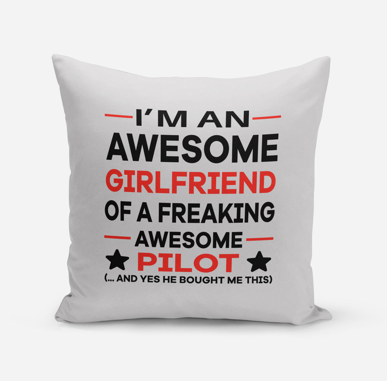 I am an Awesome Girlfriend Designed Pillows