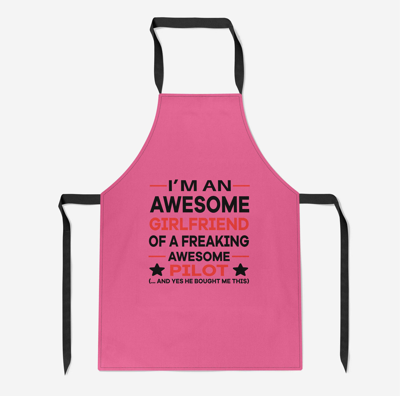 I am an Awesome Girlfriend Designed Kitchen Aprons