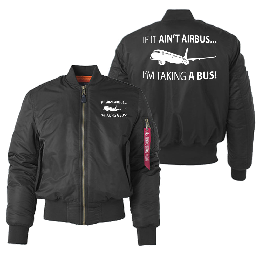 If It Ain't Airbus I'm Taking A Bus Designed "Women" Bomber Jackets