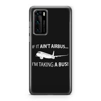 Thumbnail for If It Ain't Airbus I'm Taking A Bus Designed Huawei Cases