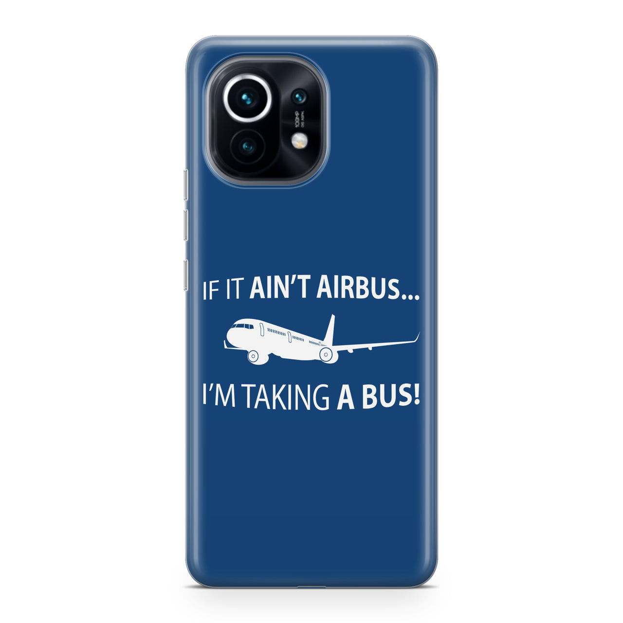 If It Ain't Airbus I'm Taking A Bus Designed Xiaomi Cases