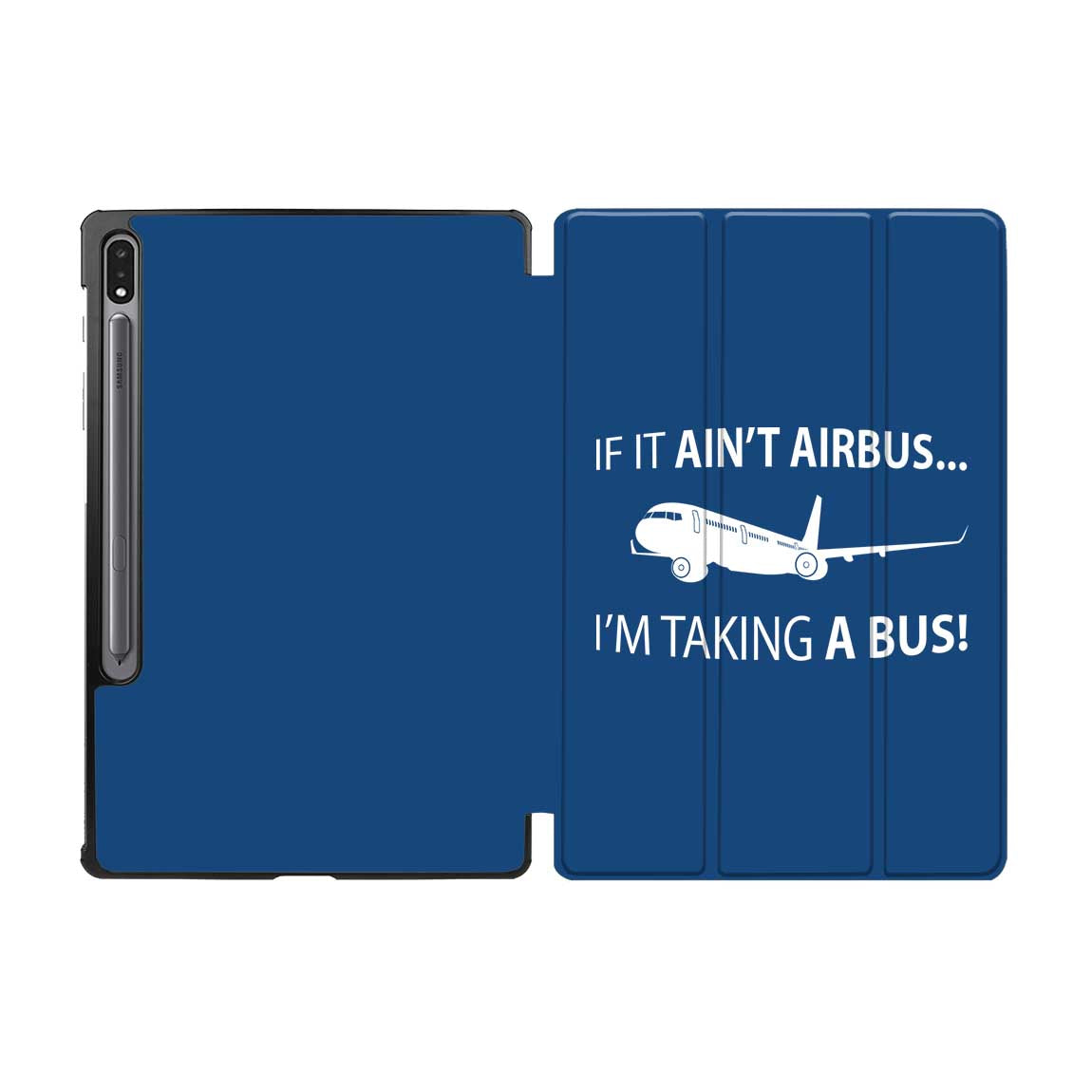 If It Ain't Airbus I'm Taking A Bus Designed Samsung Tablet Cases