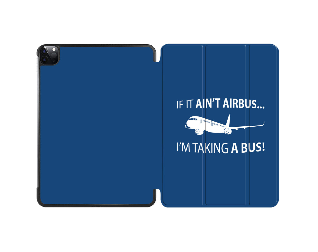 If It Ain't Airbus I'm Taking A Bus Designed iPad Cases