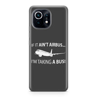 Thumbnail for If It Ain't Airbus I'm Taking A Bus Designed Xiaomi Cases