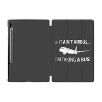 Thumbnail for If It Ain't Airbus I'm Taking A Bus Designed Samsung Tablet Cases