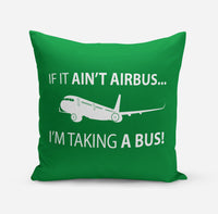 Thumbnail for If It Ain't Airbus I'm Taking A Bus Designed Pillows