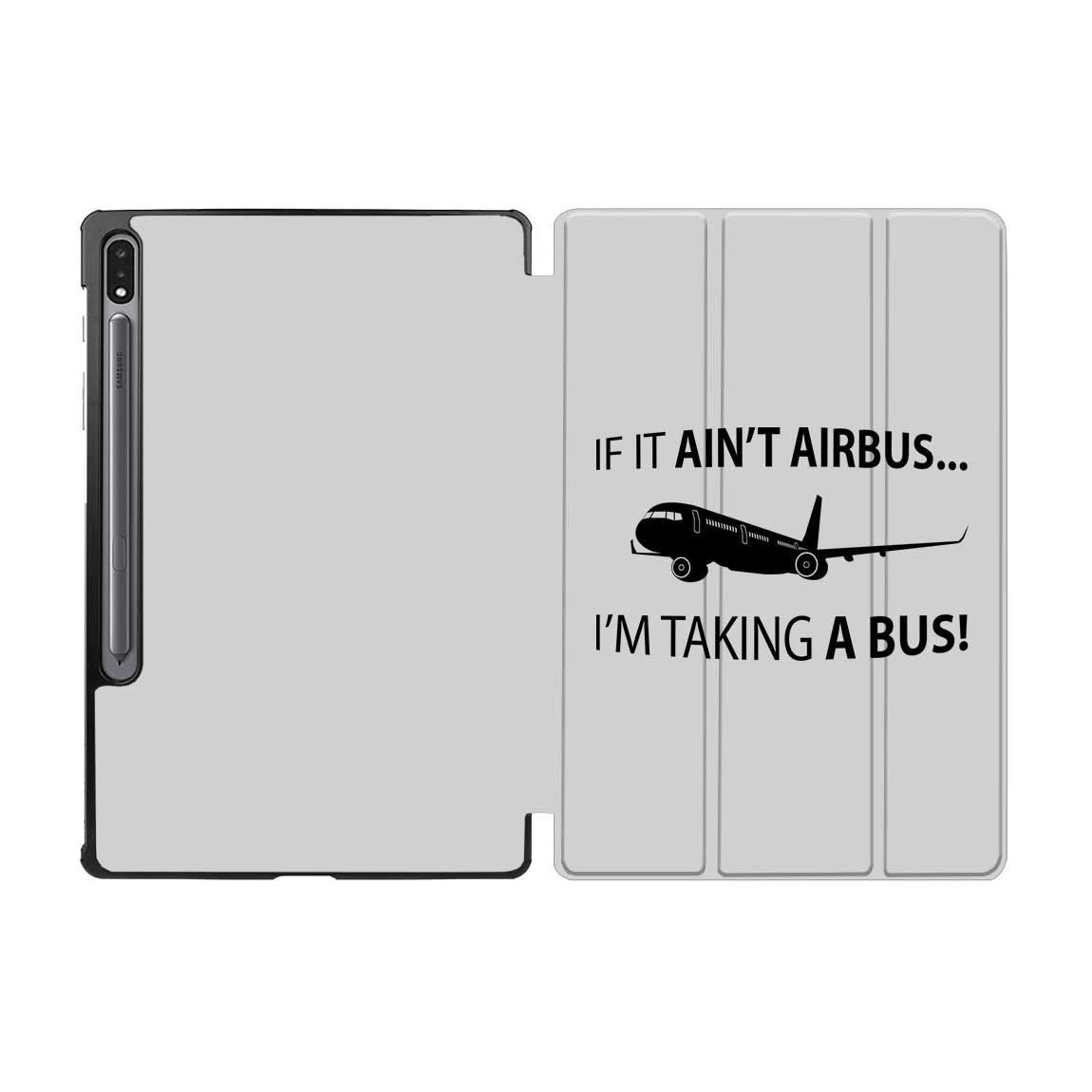 If It Ain't Airbus I'm Taking A Bus Designed Samsung Tablet Cases