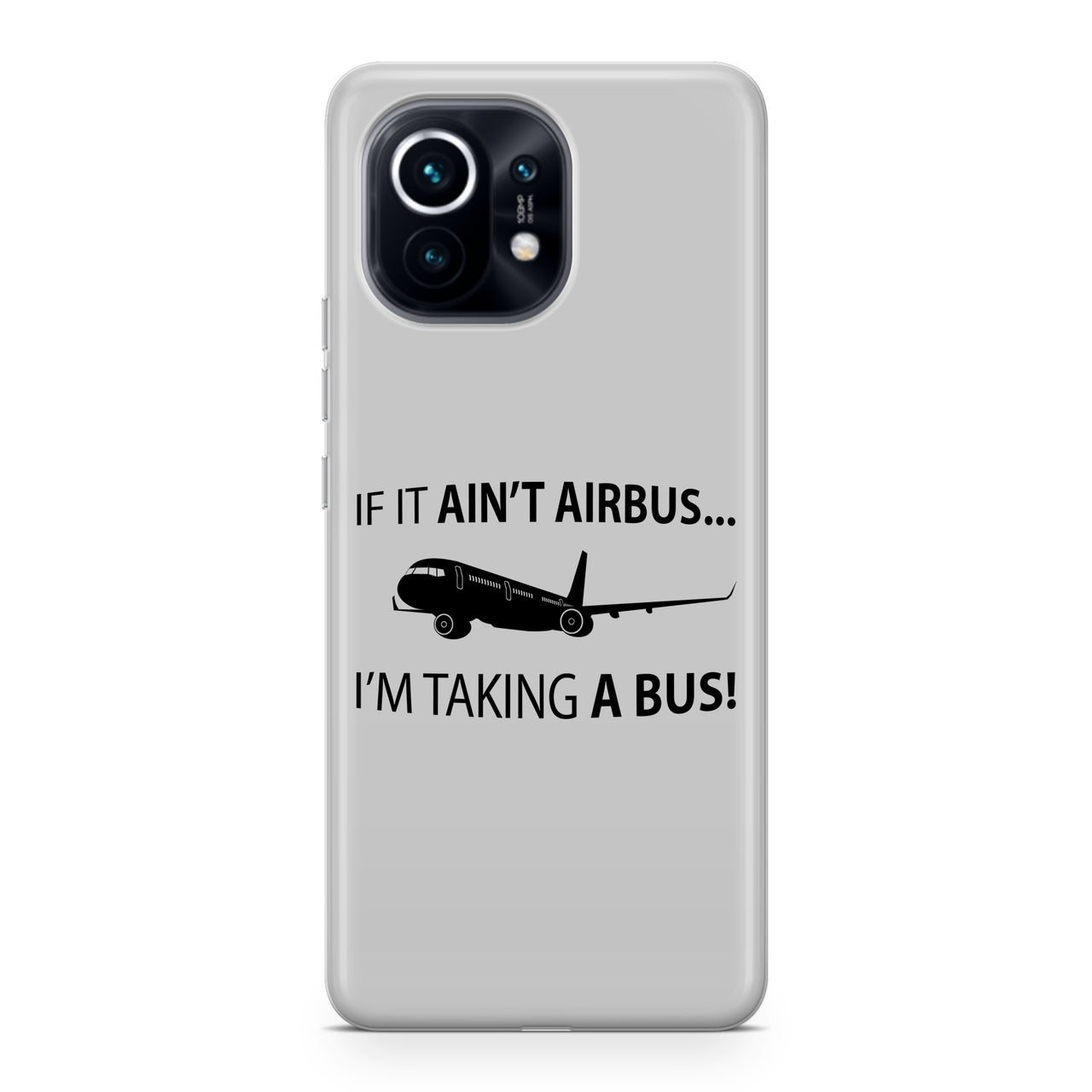 If It Ain't Airbus I'm Taking A Bus Designed Xiaomi Cases